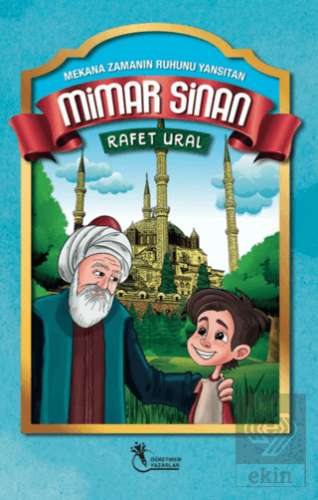 Mekana Zamanın Ruhunu Yansıtan Mimar Sinan