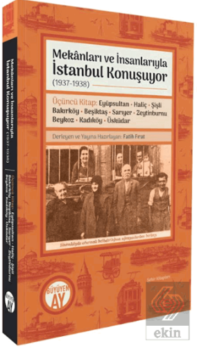 Mekânları ve İnsanlarıyla İstanbul Konuşuyor (1937-1938) Üçüncü Kitap