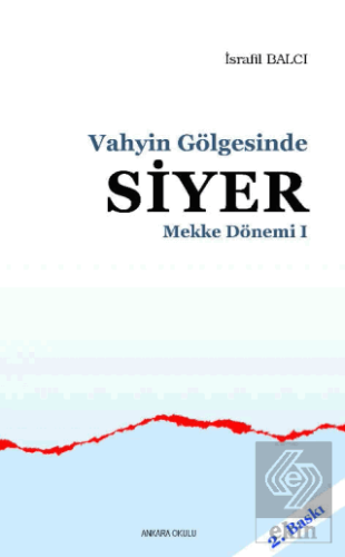 Mekke Dönemi 1 - Vahyin Gölgesinde Siyer