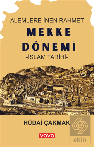 Mekke Dönemi – İslam Tarihi