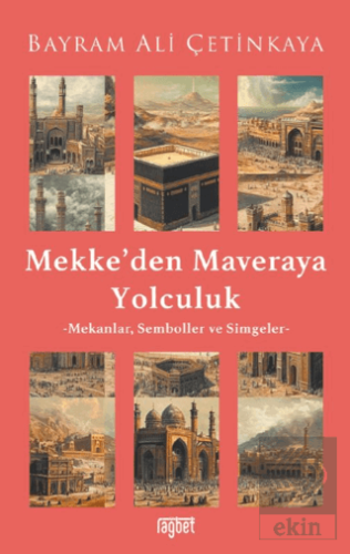 Mekke'den Mavera'ya Yolculuk