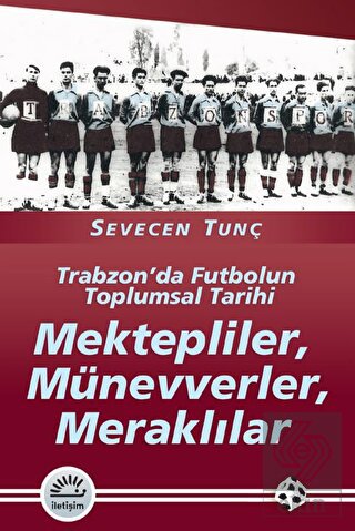 Mektepliler, Münevverler, Meraklılar