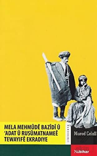 Mela Mehmude Bazidi ü Adat ü Rusümatnamee Tewayife