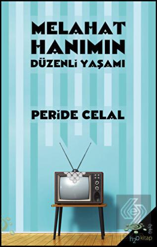 Melahat Hanımın Düzenli Yaşamı