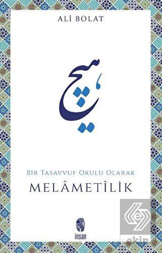 Melametilik (Bir Tasavvuf Okulu Olarak)