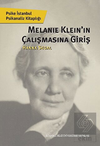 Melanie Klein'in Çalışmasına Giriş