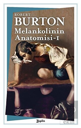 Melankolinin Anatomisi- 1. Cilt