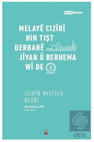 Melaye Cıziri Hın Tışt Derbare Jiyan Ü Berhema Wi 