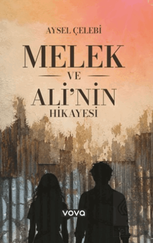 Melek ve Ali'nin Hikayesi Aysel Çelebi Vova Yayınları Satın Al - ekink