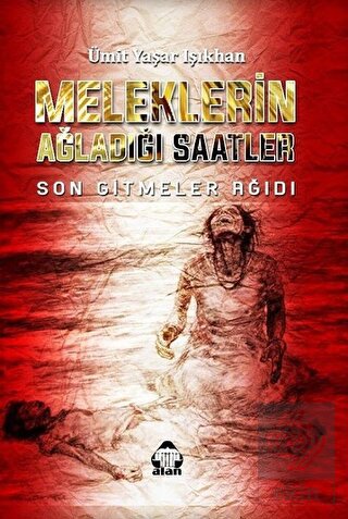 Meleklerin Ağladığı Saatler