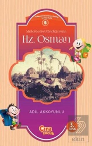 Meleklerin Utandığı İnsan Hz. Osman