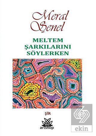 Meltem Şarkılarını Söylerken