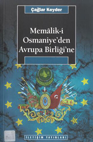 Memalik-i Osmaniye\'den Avrupa Birliğine