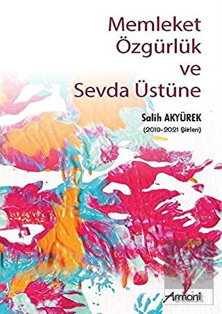 Memleket Özgürlük ve Sevda Üstüne