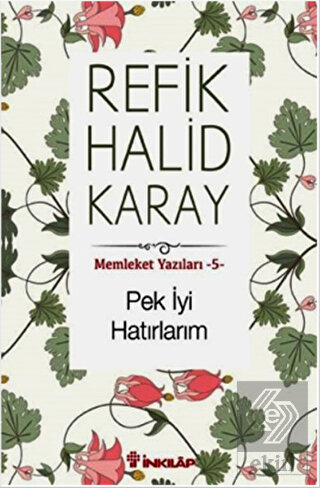 Memleket Yazıları - 5 Pek İyi Hatırlarım