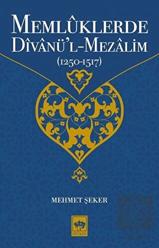 Memlüklerde Divanü'l Mezalim (1250 - 1517)