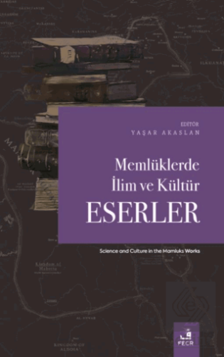 Memlüklerde İlim ve Kültür - Eserler