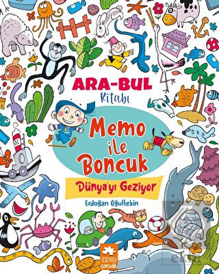 Memo ile Boncuk Dünya'yı Geziyor - Ara Bul Kitabı
