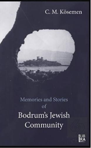 Memories and Stories of Bodrum's Jewish Community