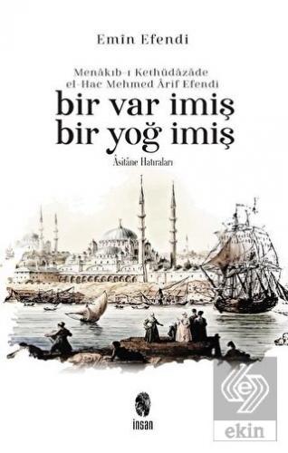 Menakıb-ı Kethüdazade el-Hac Mehmed Arif Efendi Bi