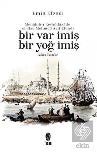 Menakıb-ı Kethüdazade el-Hac Mehmed Arif Efendi Bi