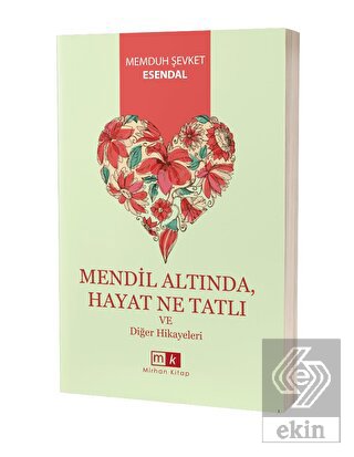Mendil Altında, Hayat Ne Tatlı ve Diğer Hikayeler