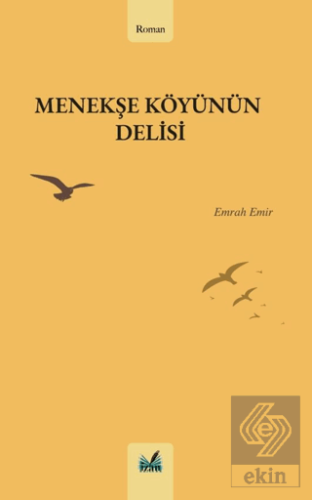 Menekşe Köyünün Delisi
