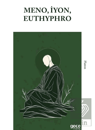 Meno, İyon, Euthyphro