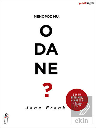 Menopoz mu, O da Ne?