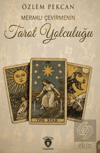 Meraklı Çevirmenin Tarot Yolculuğu Özlem Pekcan Dorlion Yayınları Satı