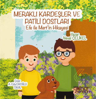 Meraklı Kardeşler ve Patili Dostları