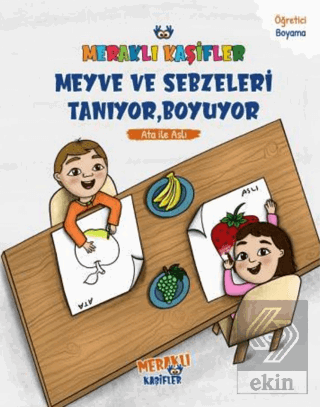 Meraklı Kaşifler Meyve ve Sebzeleri Tanıyor, Boyuyor - Ata İle Aslı