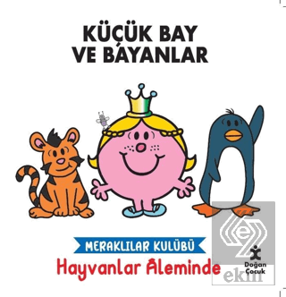 Meraklılar Kulübü Hayvanlar Aleminde - Küçük Bay v