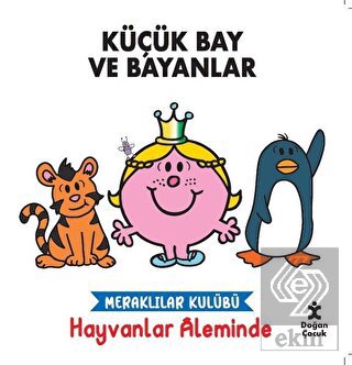 Meraklılar Kulübü Hayvanlar Aleminde - Küçük Bay v