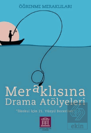 Meraklısına Drama Atölyeleri - Öğrenme Meraklıları