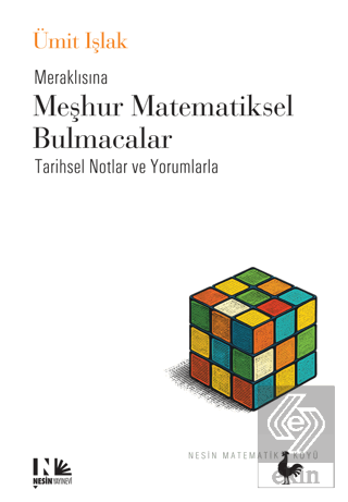 Meraklısına Meşhur Matematiksel Bulmacalar - Tarihsel Notlar ve Yorumlarla