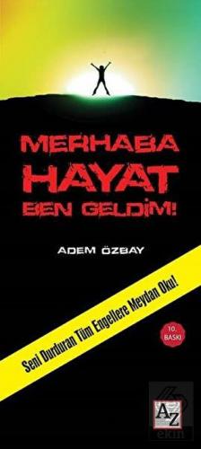 Merhaba Hayat Ben Geldim!