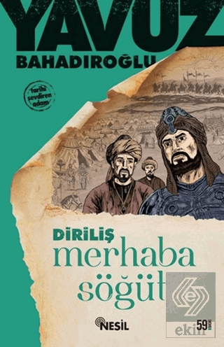 Merhaba Söğüt Ertuğrul Gazi