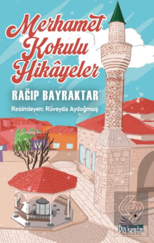 Merhamet Kokulu Hikâyeler