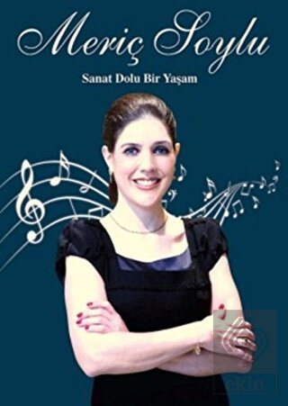 Meriç Soylu : Sanat Dolu Bir Yaşam