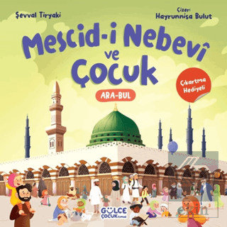 Mescid-i Nebevî ve Çocuk (Çıkartma Hediyeli)