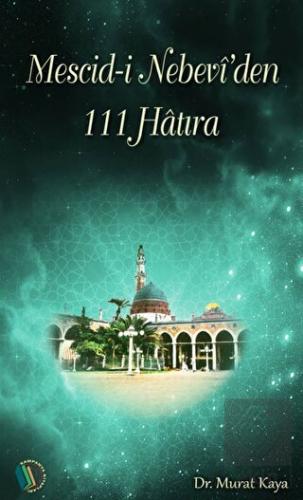 Mescid-i Nebevi'den 111 Hatıra