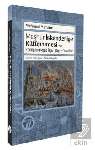 Meşhur İskenderiye Kütüphanesi ve Kütüphaneyle İlgili Diğer Yazılar