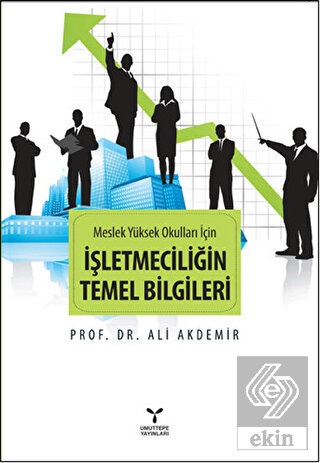 Meslek Yüksek Okulları İçin İşletmeciliğin Temel B