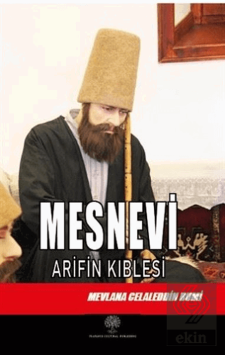 Mesnevi - Arifin Kıblesi (Altıncı Defter)