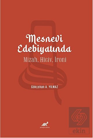 Mesnevi Edebiyatında Mizah, Hiciv, İroni