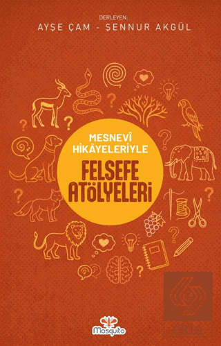 Mesnevi Hikayeleriyle Felsefe Atölyeleri