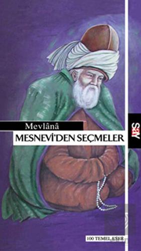 Mesnevi'den Seçmeler - 100 Temel Eser