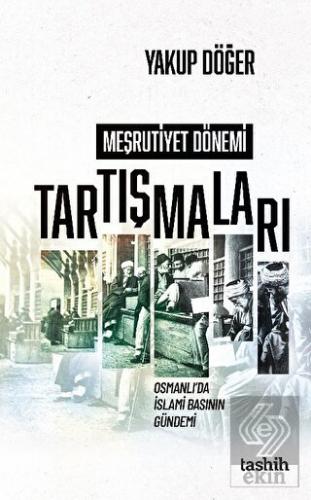 Meşrutiyet Dönemi Tartışmaları Osmanlı'da İslami B