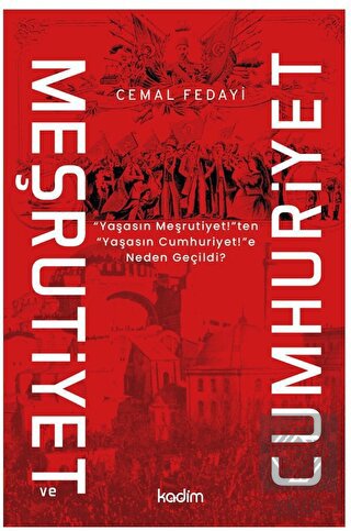 Meşrutiyet ve Cumhuriyet